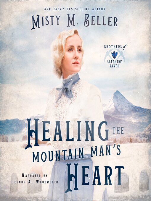 Title details for Healing the Mountain Man's Heart by Misty M. Beller - Available